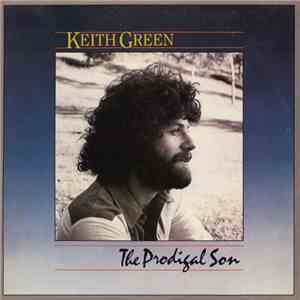 Keith Green  - The Prodigal Son download flac