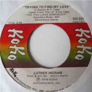 Luther Ingram - Get To Me / Trying To Find My Love download flac