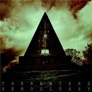 Machinista - Xenoglossy The Remixes download flac