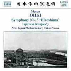 Masao Ohki, New Japan Philharmonic, Takuo Yuasa - Symphony No. 5 'Hiroshima' / Japanese Rhapsody download flac