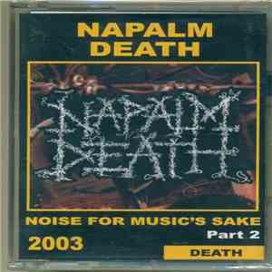 Napalm Death - Noise For Music's Sake (Part 2) download flac