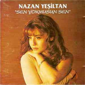 Nazan Yeşiltan - Sen Yokmusun Sen download flac