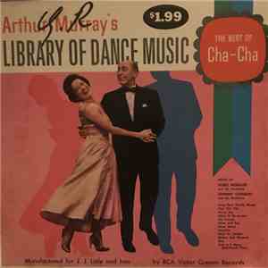 Noro Morales And His Orchestra / Johnny Conquet And His Orchestra - Arthur Murray's Library Of Dance Music - The Best Of Cha-Cha download flac