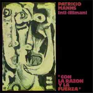 Patricio Manns - Inti-Illimani - Con La Razon Y La Fuerza download flac