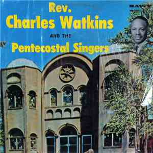 Rev. Charles Watkins And The Pentecostal Singers - In The Whole Wide World download flac