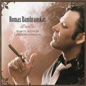 Romas Dambrauskas - 20 Metų Scenoje. Geriausios Dainos download flac