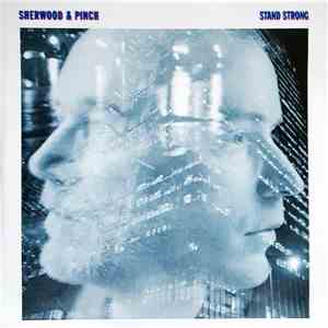 Sherwood & Pinch - Stand Strong download flac