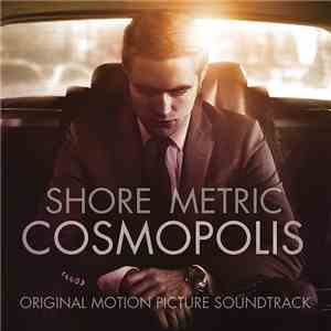 Shore, Metric - Cosmopolis Original Motion Picture Soundtrack download flac