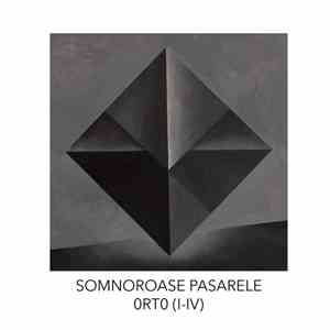 Somnoroase Pasarele - 0RT0 (I-IV) download flac