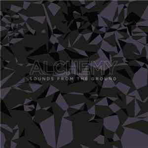 Sounds From The Ground - Alchemy download flac
