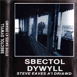 Steve Eaves A'i Driawd - Sbectol Dywyll download flac