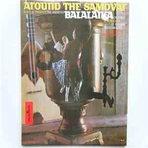 The Andreyev Balalaika Ensemble - Around The Samovar download flac