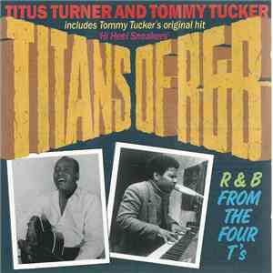 Titus Turner And Tommy Tucker - Titans Of R&B download flac