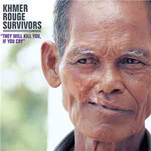 Various - Khmer Rouge Survivors (Cambodia) download flac