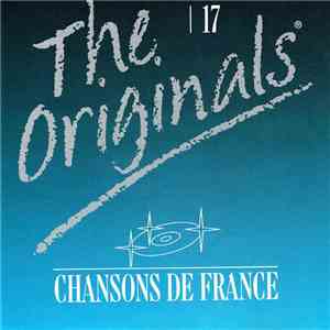 Various - The Originals - 17 - Chansons De France download flac
