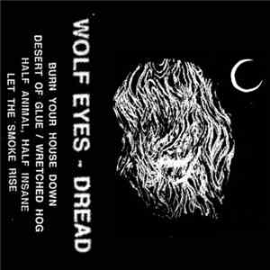 Wolf Eyes - Dread download flac
