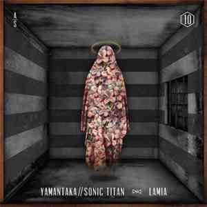 Yamantaka // Sonic Titan - Lamia download flac