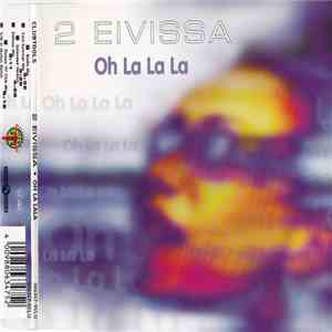 2 Eivissa - Oh La La La download flac