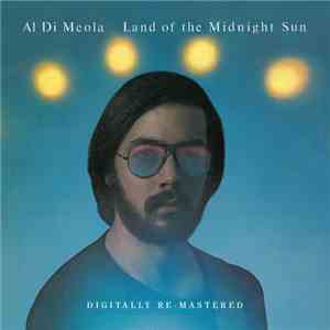 Al Di Meola - Land Of The Midnight Sun download flac