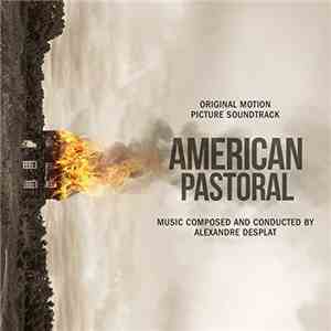 Alexandre Desplat - American Pastoral download flac
