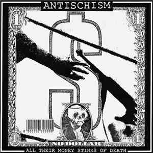 Antischism - All Their Money Stinks Of Death download flac