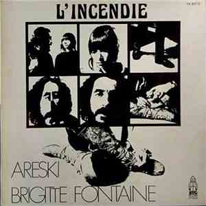 Areski - Brigitte Fontaine - L'Incendie download flac
