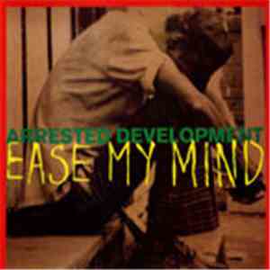 Arrested Development - Ease My Mind download flac