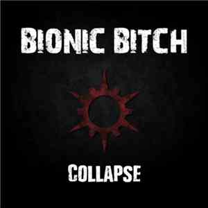 Bionic Bitch - Collapse download flac