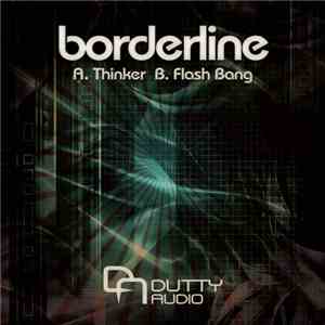 Borderline  - Thinker / Flash Bang download flac