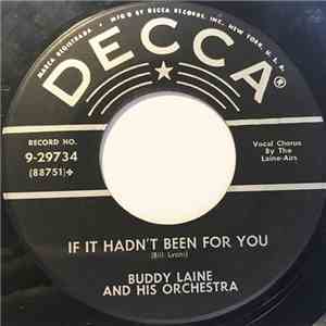 Buddy Laine And His Orchestra - If It Hadn't Been For You download flac