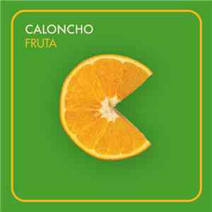 Caloncho - Fruta download flac