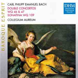 Carl Philipp Emanuel Bach - Collegium Aureum - Double Concertos, Wq 46 & 47 • Sonatina, Wq 109 download flac