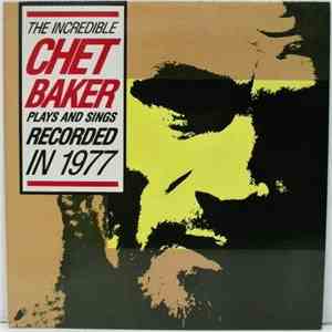 Chet Baker - The Incredible Chet Baker Plays And Sings download flac