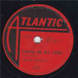 Chuck Willis - You'll Be My Love / Keep A-Driving download flac