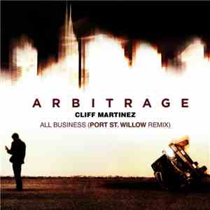 Cliff Martinez - All Business (From Arbitrage Original Soundtrack) download flac