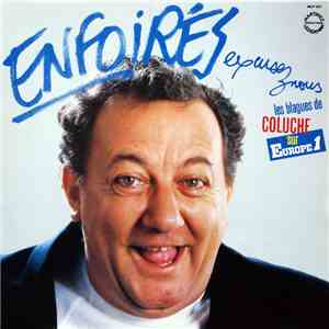 Coluche - Enfoirés, Excusez-Nous download flac
