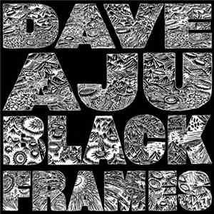 Dave Aju - Black Frames download flac