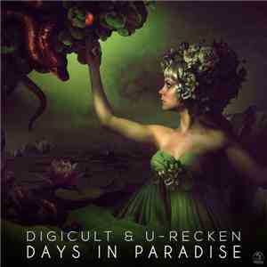 Digicult & U-Recken - Days In Paradise download flac