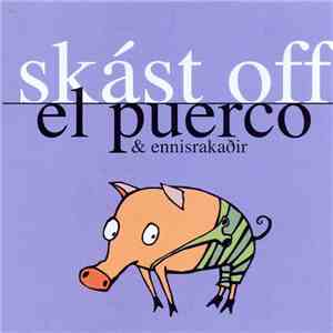 El Puerco & Ennisrakaðir / Elías Bjarnhéðinsson - Skást Off download flac
