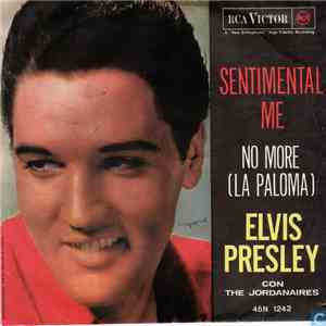 Elvis Presley Con The Jordanaires - No More La (Paloma) / Sentimental Me download flac