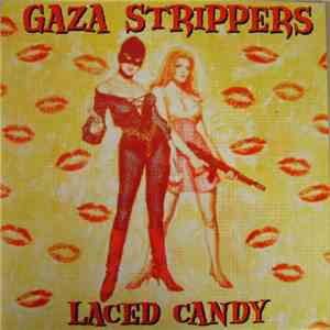 Gaza Strippers - Laced Candy download flac