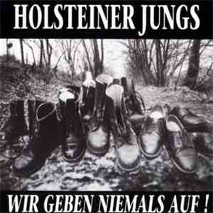 Holsteiner Jungs - Wir Geben Niemals Auf! download flac