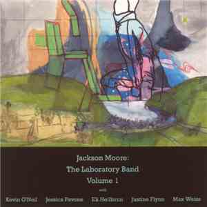 Jackson Moore  - The Laboratory Band Volume 1 download flac