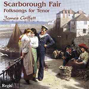 James Griffett - Scarborough Fair, Folksong For Tenor download flac
