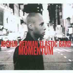 Joshua Redman Elastic Band - Momentum download flac