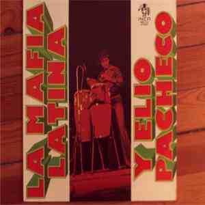 La Mafia Latina Y Elio Pacheco - La Mafia Latina Y Elio Pacheco download flac