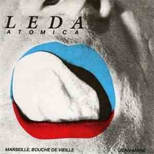 Leda Atomica - Marseille, Bouche De Vieille download flac