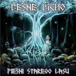 Leśne Licho - Pieśni Starego Lasu download flac