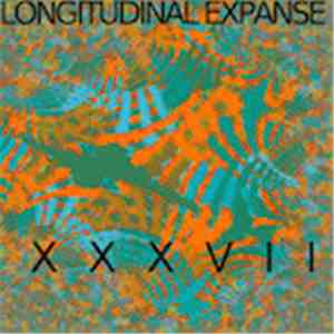Longitudinal Expanse - Live Expanse 3: XXXVII download flac