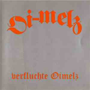 Oi-Melz - Verfluchte Oimelz download flac